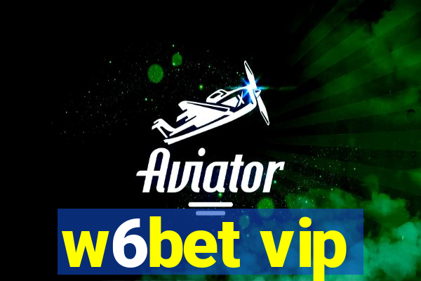 w6bet vip